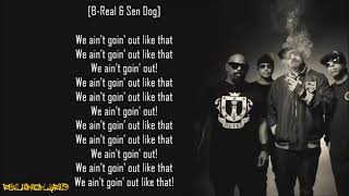 Cypress Hill - I Ain&#39;t Goin&#39; Out Like That (Lyrics)