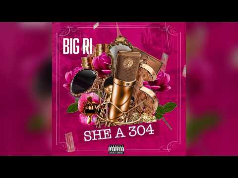 Big Ri - She A 304 #watch #newvideo Explicit - visualizer