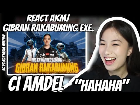 IN AMDEL REACT AKMJ GIBRAN RAKABUMING EXE!!!