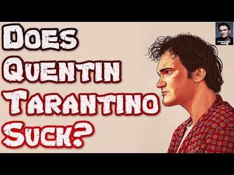 Ep.188: does QUENTIN TARANTINO suck?