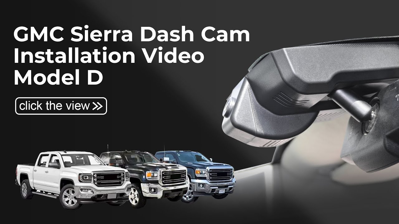  Dash Cam 018J(Model D) Installation for GMC Sierra 4th Gen 1500 2014-2018,2500 HD/3500 HD 2015-2019