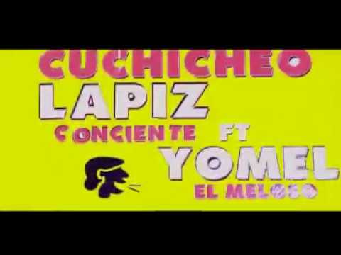 Lapiz Conciente Ft Yomel El Meloso   Cuchicheo VIDEO OFICIAL