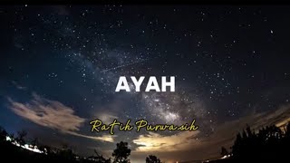 Download lagu Ayah-Ratih Purwasih (lirik) mp3 Download lagu Ayah-Ratih Purwasih (lirik) mp3