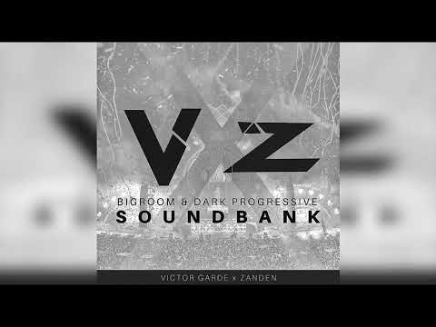 Victor Garde x ZandeN Big Room & Dark Progressive [SOUNDBANK]