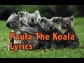 Paula The Koala Lyrics 