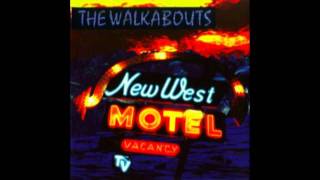 The Walkabouts - Long Time Here