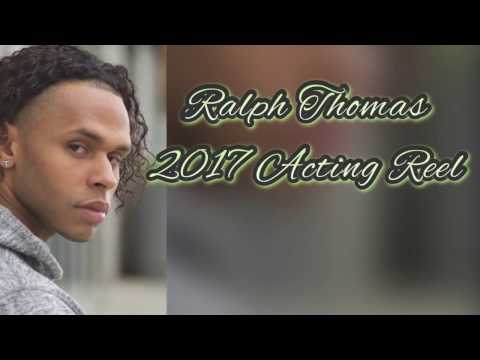 Ralph Thomas 2017 Acting Reel