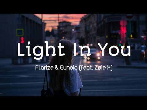 Light In You - Flarize & Eunoia (feat. Zøie X) #Lyrics