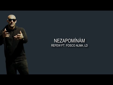 Nezapomínám | Refew ft. Fosco Alma, LD [LYRICS]