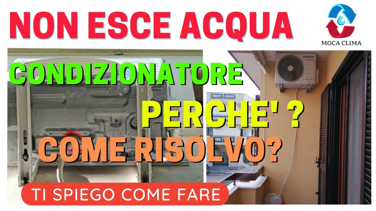 Perche il mio condizionatore non scarica acqua non caccia acqua il climatizzatore