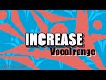 How To Increase Singing Vocal Range