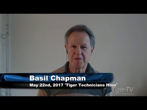 May 22nd Tiger Technicians Hour with Basil Chapman on TFNN - 2017