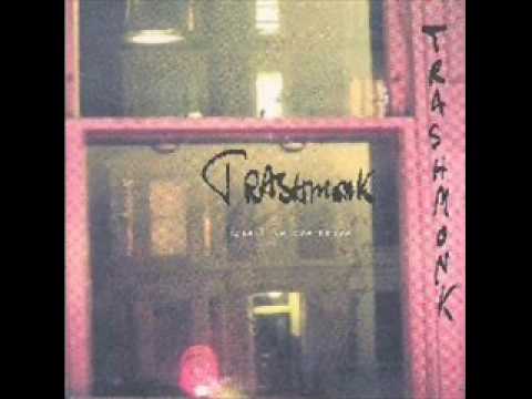Trashmonk - Girl I Used 2 Know