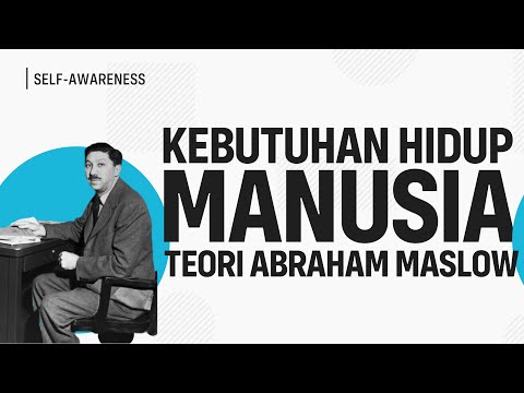 Lima Tingkat Kebutuhan Manusia (Makna Hidup ala Abraham Maslow)