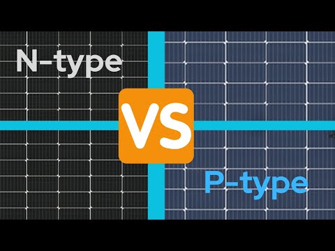 N-type VS P-type Solar Panel