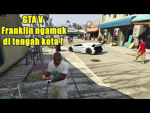 GTA 5 Franklin Ngamuk Di Tengah Kota! Lihat Apa Yang Terjadi?