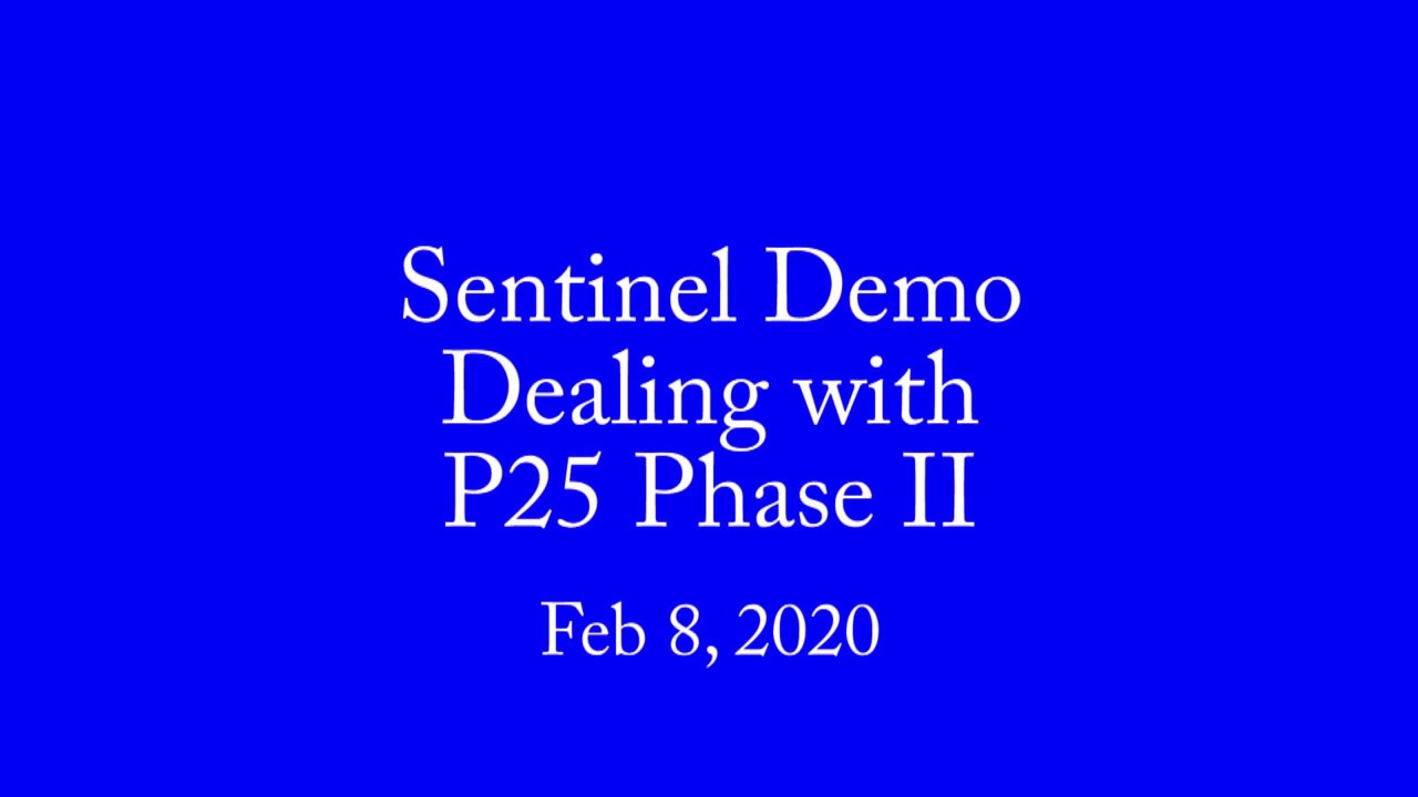 Sentinel Programming Demo - P25 Phase II