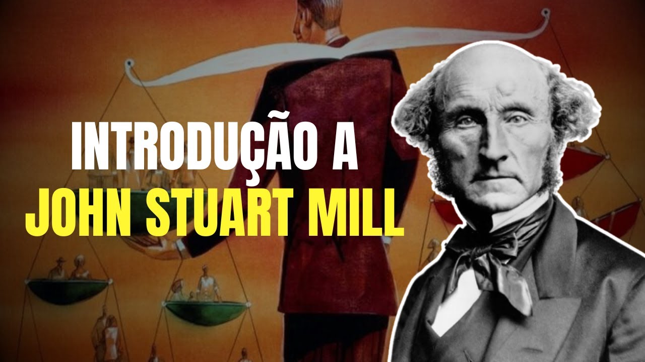 John Stuart Mill: Uma Introdução | A filosofia do Utilitarismo