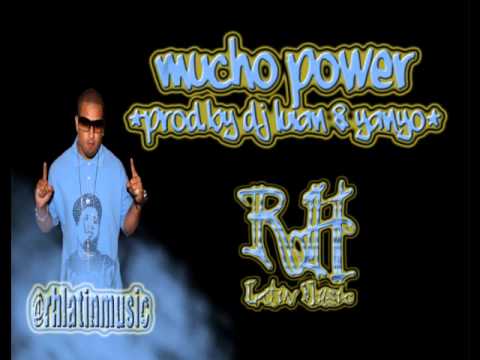 Maximus Well Ft Voltio El Chamaco - Mucho Power @rhlatinmusic 2011 2012 RH Latin Music