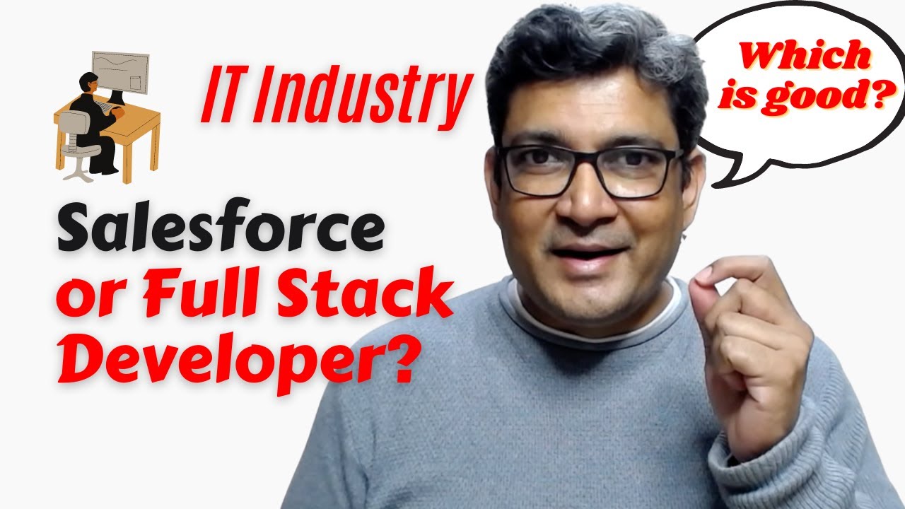 What to choose between Salesforce Developer Or Full Stack Developer?