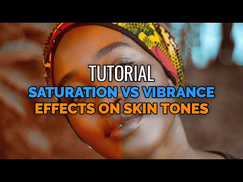 Saturation VS Vibrance (effects on skin tones) - Tutorial