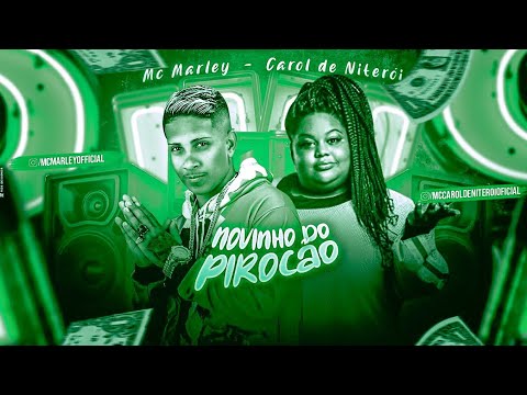 BREGÃ FUNK - NOVINHO DO PIROCÃO - MC MARLEY & MC CAROL