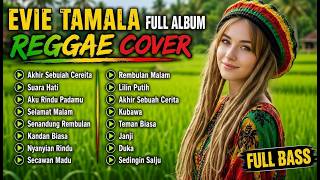 Download lagu EVIE TAMALA – REGGAE COVER FULL ALBUM 🌴 Lagu Nostalgia Terbaik | Full Bass & Reggae Santai mp3
