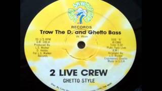 2 Live Crew - Ghetto Bass