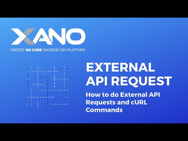 Xano - External API Request / cURL Commands