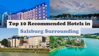 Top 10 Recommended Hotels In Salzburg Surrounding | Luxury Hotels In Salzburg Su