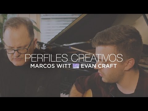 Marcos Witt con Evan Craft - Perfiles creativos