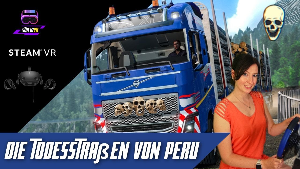 Stocki VR - EURO TRUCK SIMULATOR VR // Die Todesstraßen von Peru - Multiplayer - LIVE