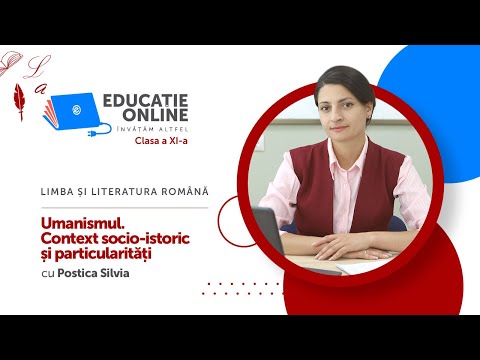 Limba și literatura română, Clasa a XI-a, Umanismul. Context socio-istoric și particularități