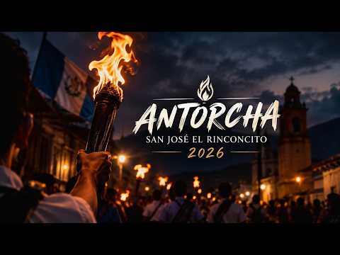 ANTORCHA 2026  San Jose el Rinconcito, Santa rosa de  lima, GUATEMALA