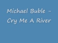 Cry Me A River - Michael Buble - Lyrics 