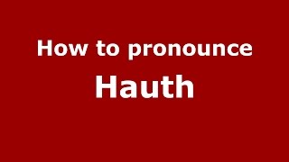 How to pronounce Hauth