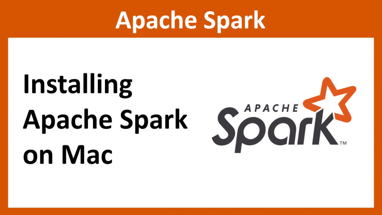 Installing Apache Spark On Mac