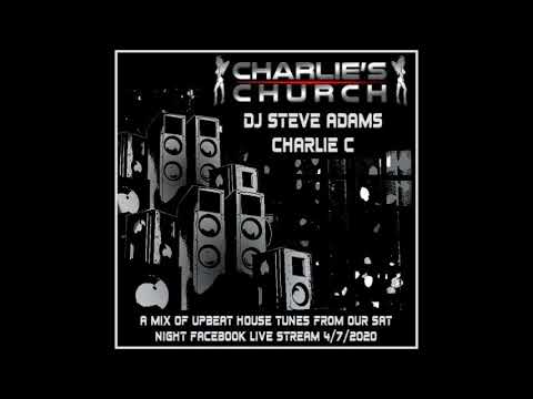 Charlies Church - Upbeat House Steve Adams & Charlie C - July 2020