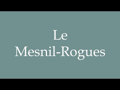 How to Pronounce ''Le Mesnil-Rogues'' Correctly in French