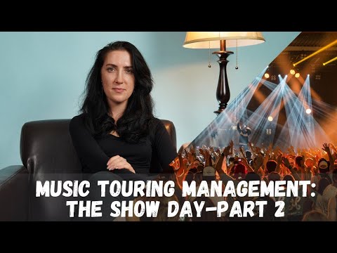 Music Touring Management 101: The Show Day Of A Production Coordinator Part 2
