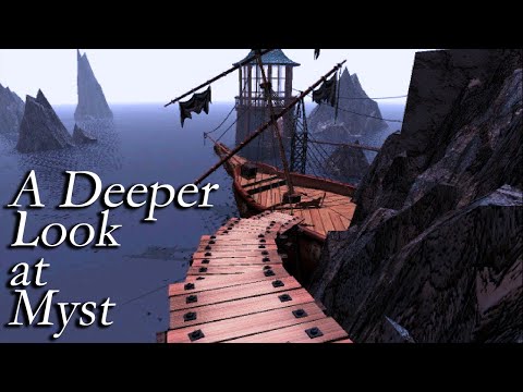 A Deeper Look at Myst