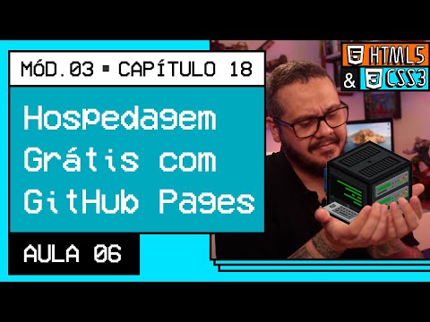 Hospedando site gratuitamente com GitHub Pages Curso em Vídeo HTML5 e CSS3