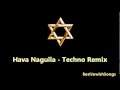 Hava Naguila Techno Remix