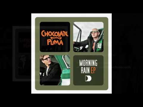 Chocolate Puma - Morning Rain (Original) [Full Length] 2008