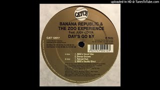 Banana Republic & Zoo Experience - Days Go By (Bonus Groove)