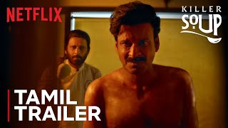 Killer Soup | Tamil Trailer | Manoj Bajpayee | Konkona Sensharma | Netflix India