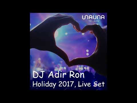 DJ Adir Ron - Holiday 2017 LIVE, Sauna Tel Aviv