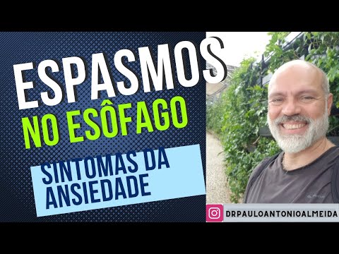 ESPASMOS NO ESÔFAGO E PESCOÇO - SINTOMAS DA ANSIEDADE