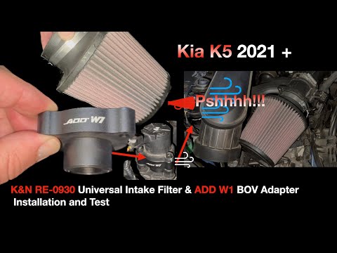 Kia K5 Intake K&N Filter and ADD W1 BOV Adapter Installation and Test