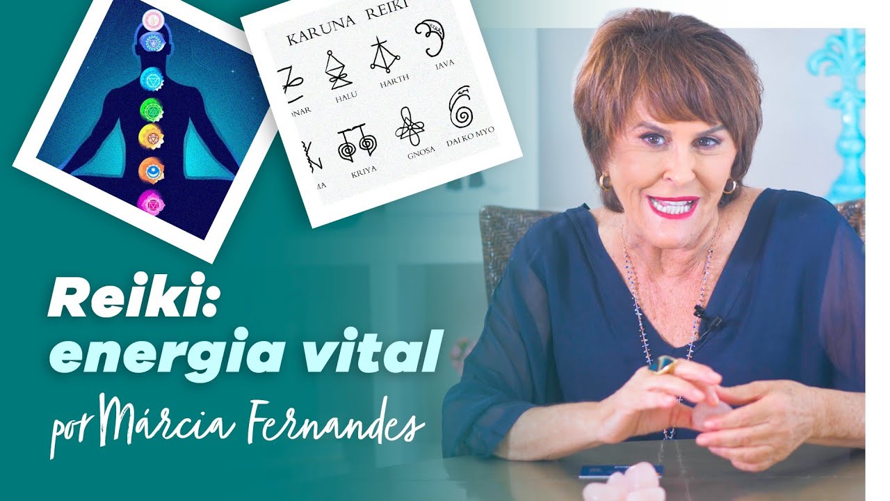 Reiki: Energia Vital, por Márcia Fernandes